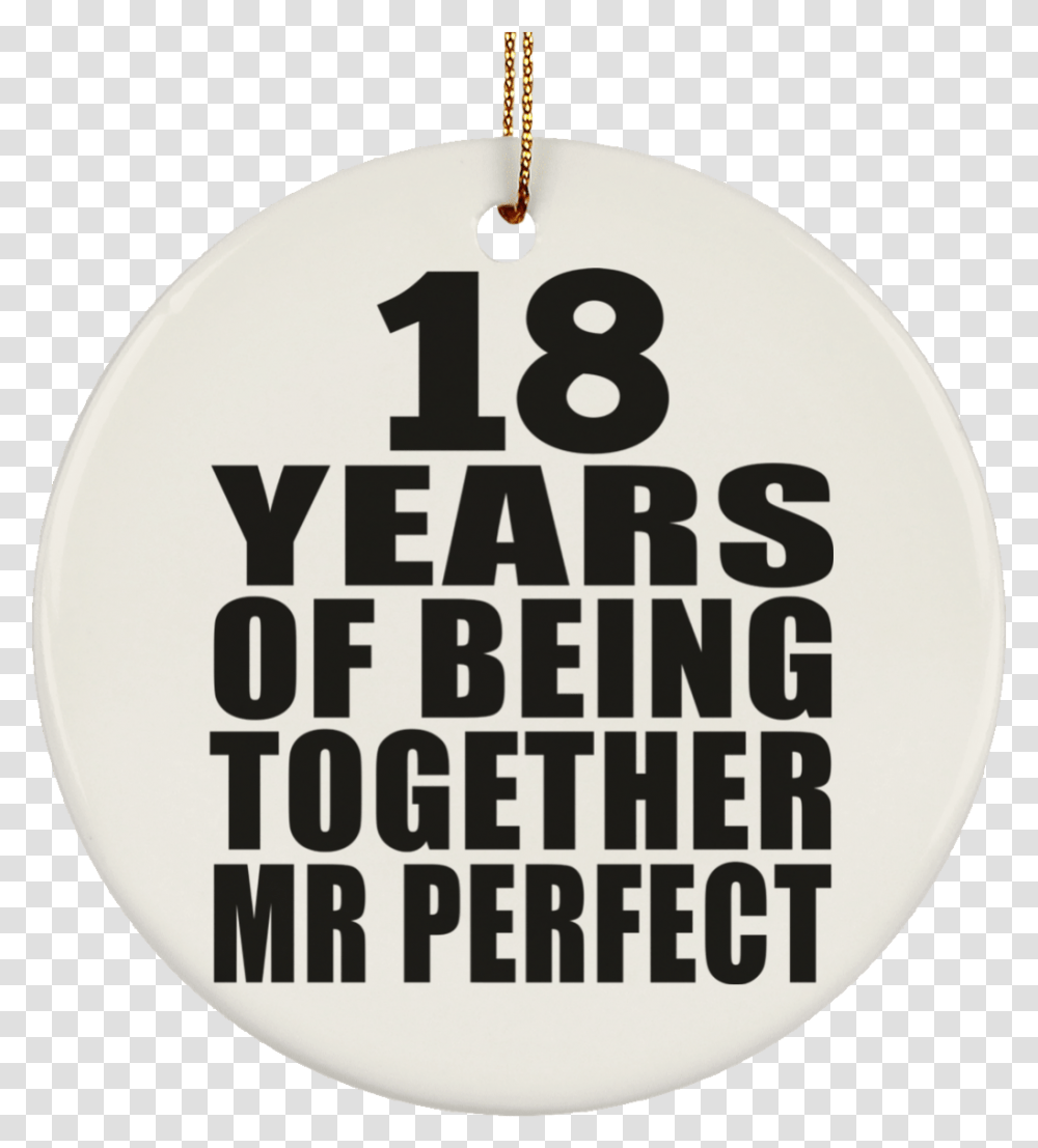 18th Anniversary 18 Years Of Being Mr Perfect Circle Ornament Dunder Mifflin, Text, Word, Symbol, Pendant Transparent Png