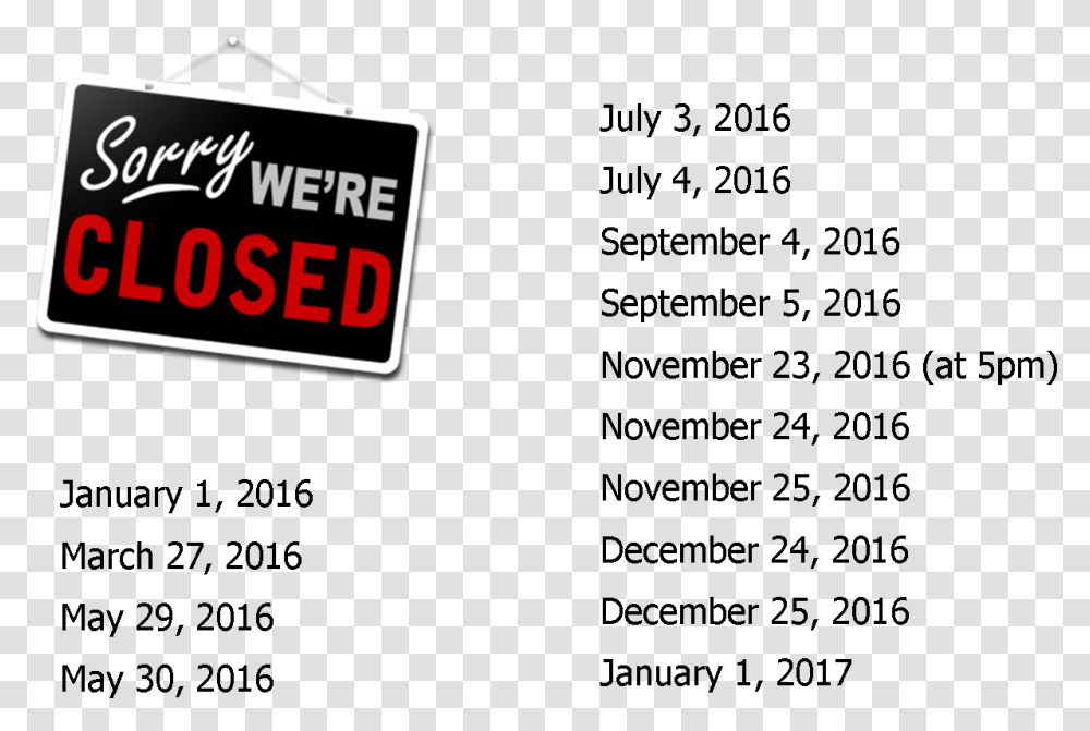 2016 Holiday Closings Closed For Business, Road Sign, Alphabet Transparent Png
