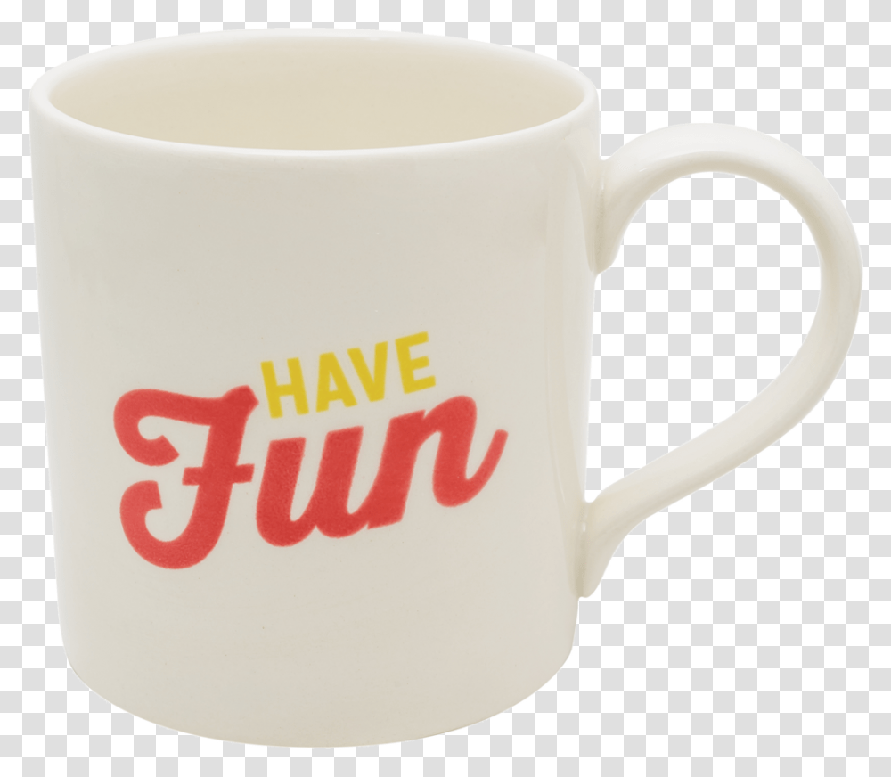 2018 01 19 Mug Have Fun Hi, Coffee Cup, Espresso, Beverage, Drink Transparent Png