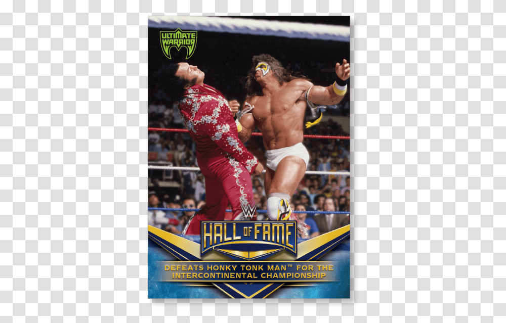 2018 Topps Wwe Ultimate Warrior Hall Of Fame Tribute Wwe Hall Of Fame, Person, Sport, Boxing, Poster Transparent Png