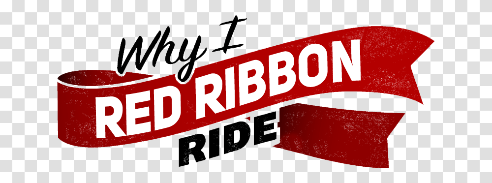 2019 Red Ribbon Ride Why I Red Ribbon Ride Graphic Design, Text, Alphabet, Transportation, Vehicle Transparent Png
