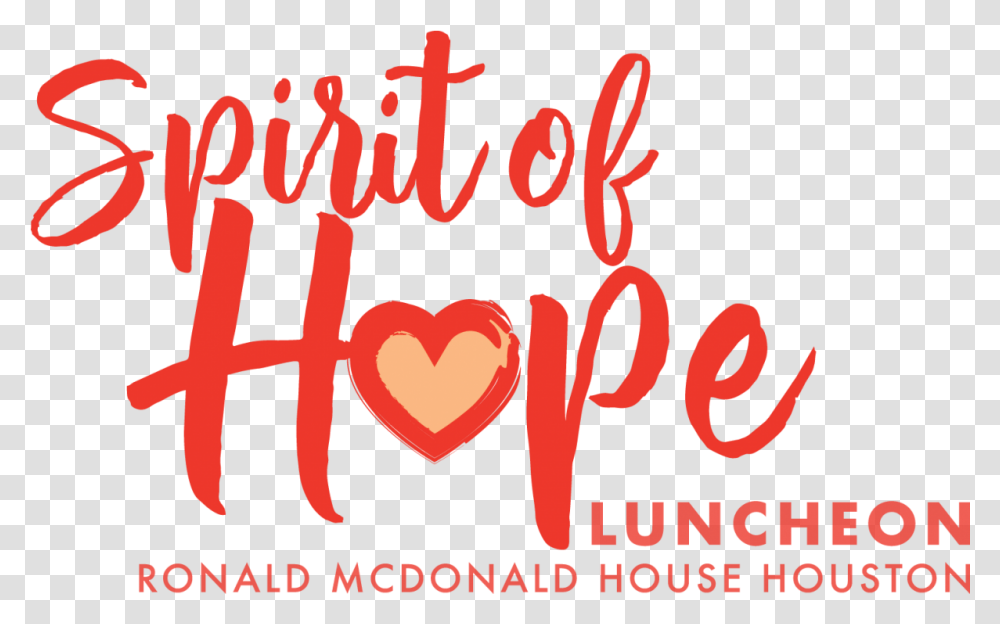 2019 Spirit Of Hope Luncheon Benefiting Ronald Mcdonald Heart, Text, Alphabet, Calligraphy, Handwriting Transparent Png