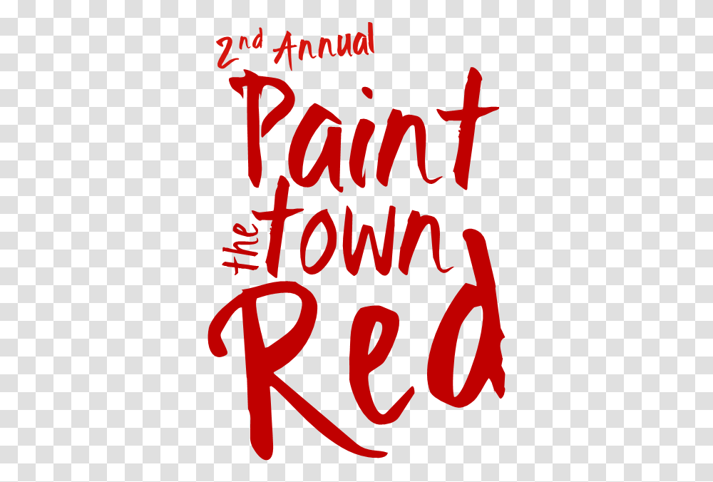 2nd Annual Paint The Town Red 2017 Logo Acampamento Farroupilha, Calligraphy, Handwriting, Poster Transparent Png