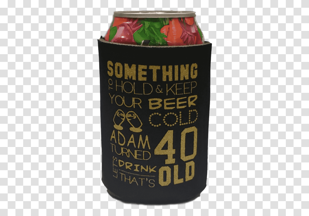 40th Birthday Can Coolie Beer Bottle, Alcohol, Beverage, Drink, Liquor Transparent Png