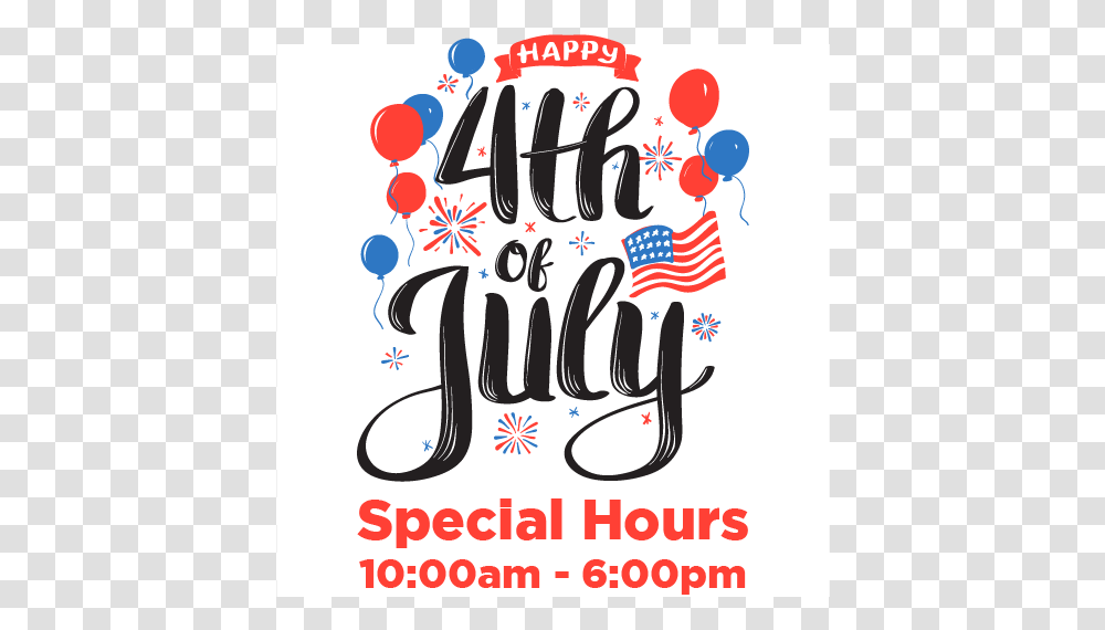 4th Of July Special Hours Rustic Happy 4th Of July, Alphabet, Handwriting, Calligraphy Transparent Png