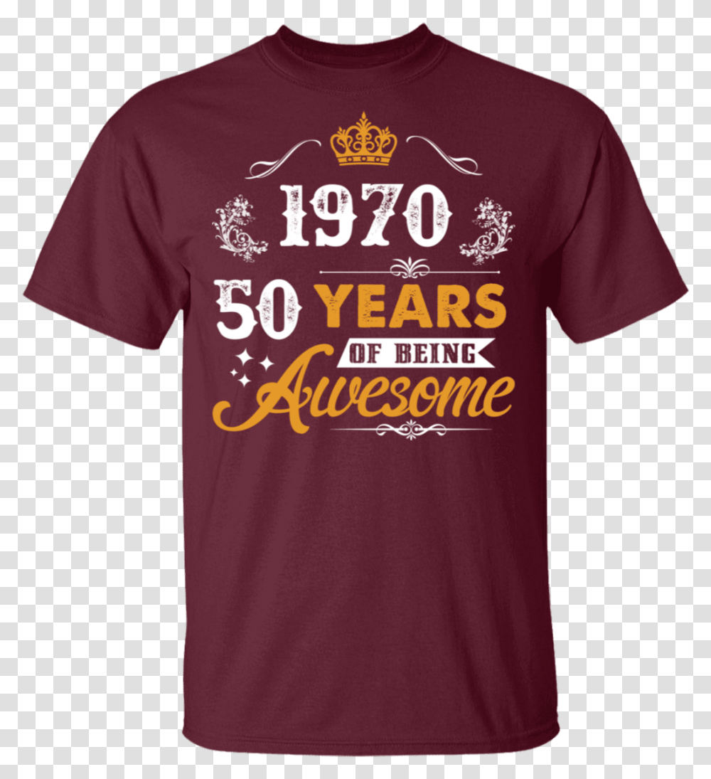 50th Birthday Tee Shirt Awesome Since 1970 Design 1 Unisex, Clothing, Apparel, T-Shirt, Person Transparent Png