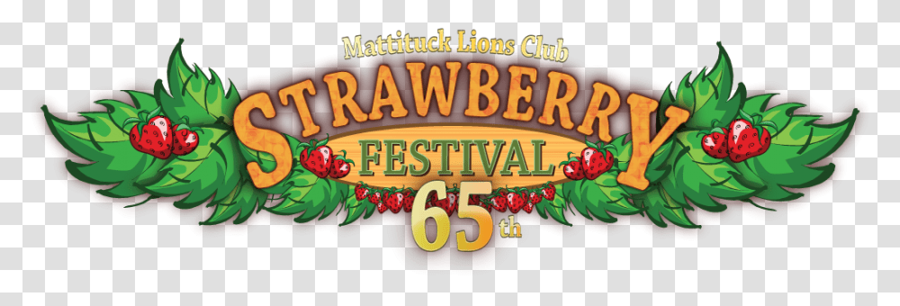 65th Annual Mattituck Lions Strawberry Festival Mattituck Strawberry Festival 2019 Logo, Leisure Activities, Circus, Meal Transparent Png
