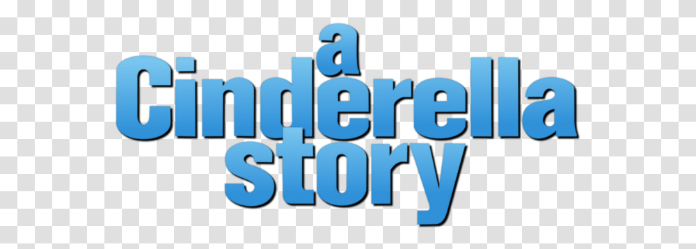 A Cinderella Story Cinderella Story Movie Logo, Text, Word, Alphabet, Clothing Transparent Png