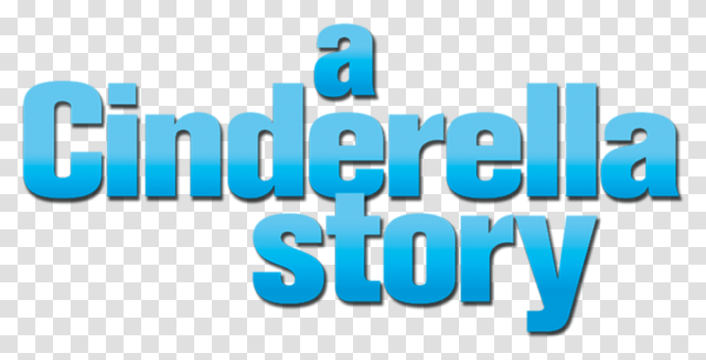 A Cinderella Story Netflix Cinderella Story Cast Netflix, Word, Text, Alphabet, Logo Transparent Png