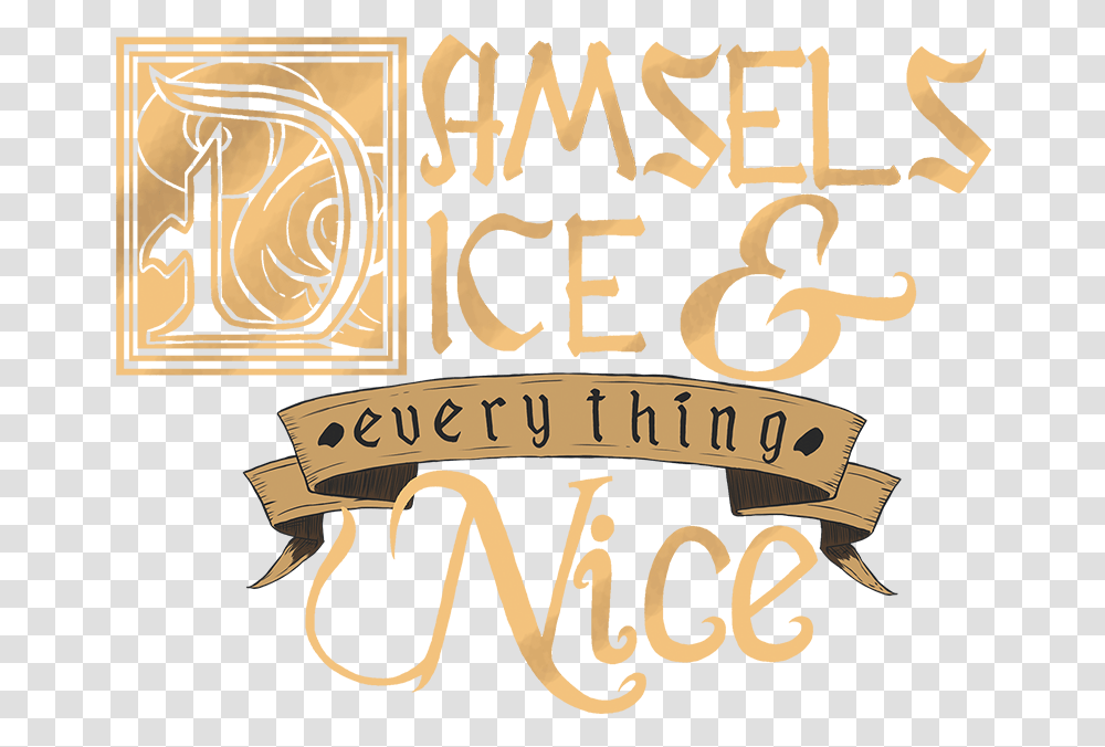 A Damsels Dice And Everything Nice, Text, Alphabet, Calligraphy, Handwriting Transparent Png