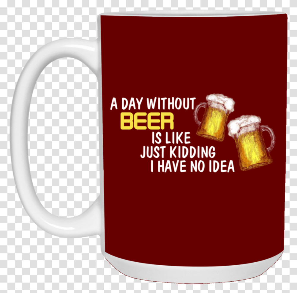 A Day Without Beer Mugs Beer Stein, Coffee Cup, Beverage, Drink, Latte Transparent Png