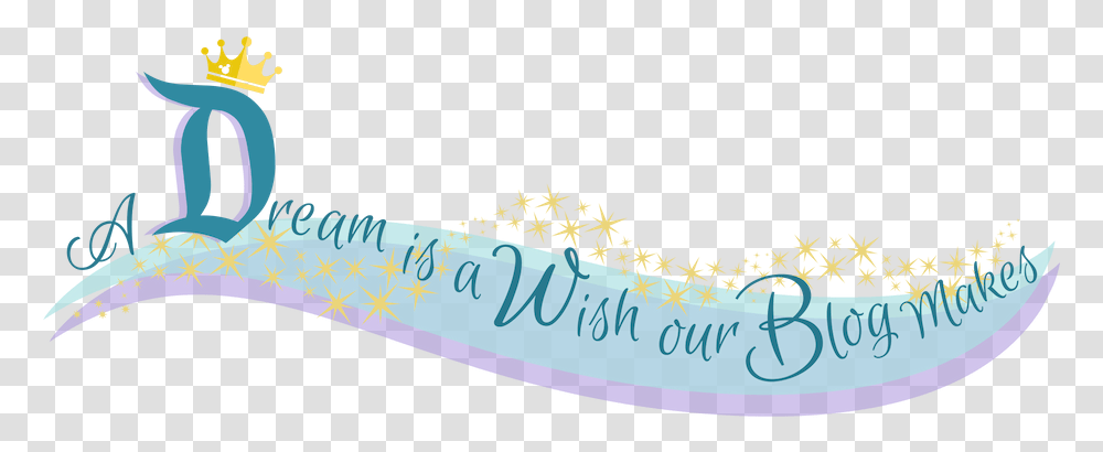 A Dream Is A Wish Our Blog Makes Calligraphy, Accessories, Accessory, Jewelry, Tiara Transparent Png