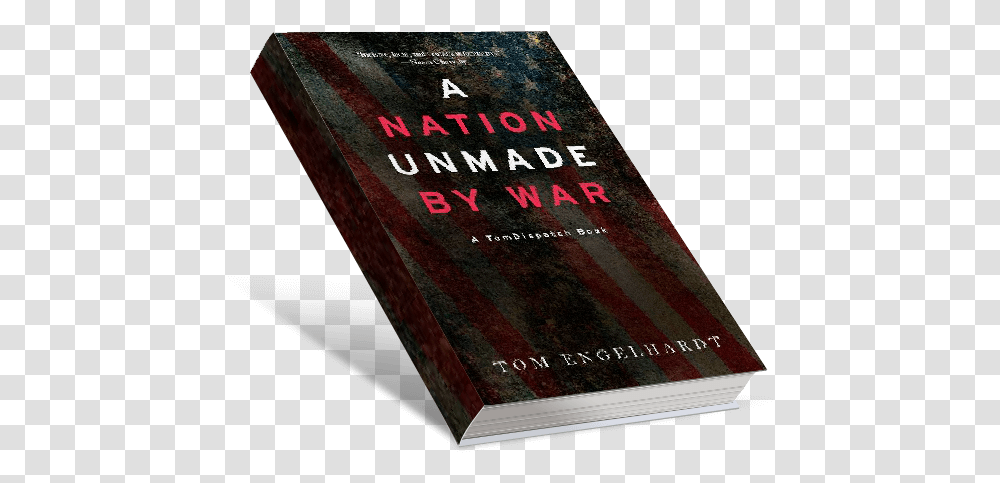 A Nation Unmade By War By Tom Engelhardt Graphic Design, Book, Novel, Rug Transparent Png
