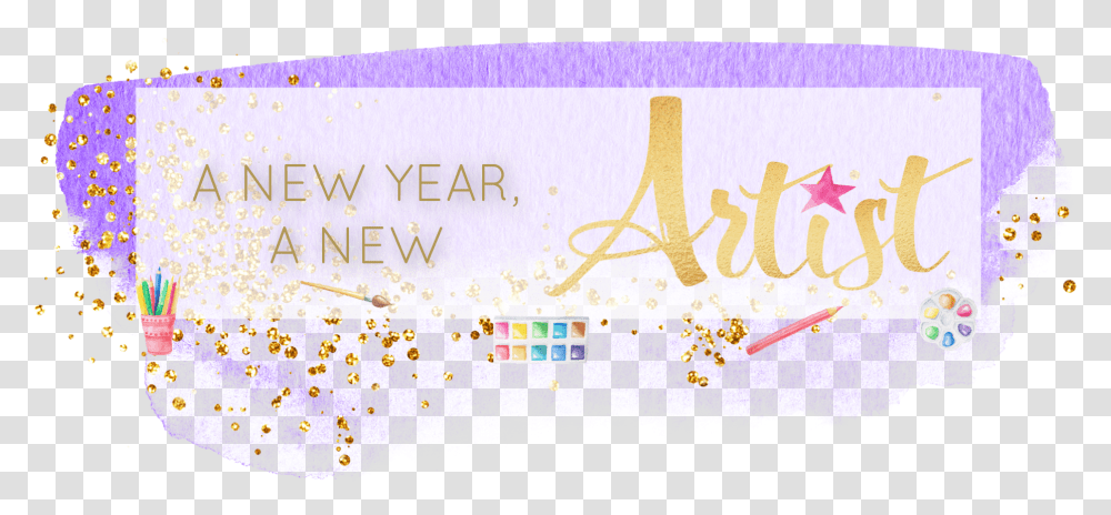A New Year A New Artist Graphic Design, Paper, Handwriting, Label Transparent Png