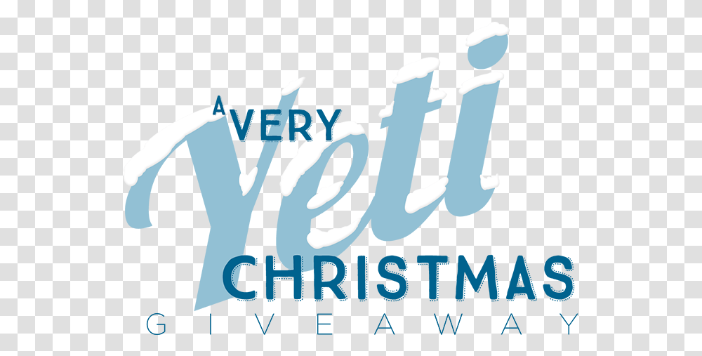 A Very Yeti Christmas Giveaway Graphic Design, Word, Poster, Alphabet Transparent Png