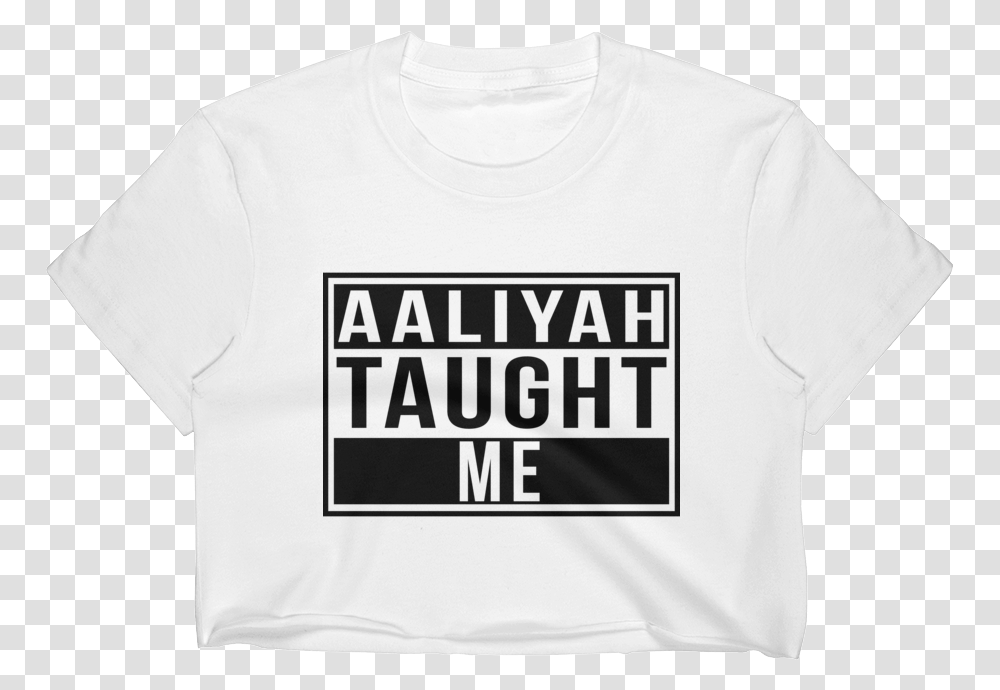Aaliyah Taught Me Tee Active Shirt, Apparel, Sleeve, T-Shirt Transparent Png