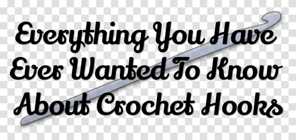 About Crochet Hooks Calligraphy, Scissors, Blade, Weapon, Weaponry Transparent Png