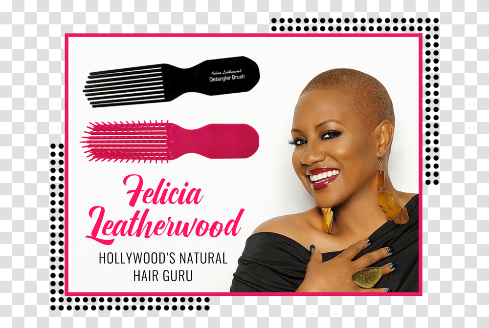 About - Brush With The Best Felicia Leatherwood Detangler Brush, Person, Human, Poster, Advertisement Transparent Png