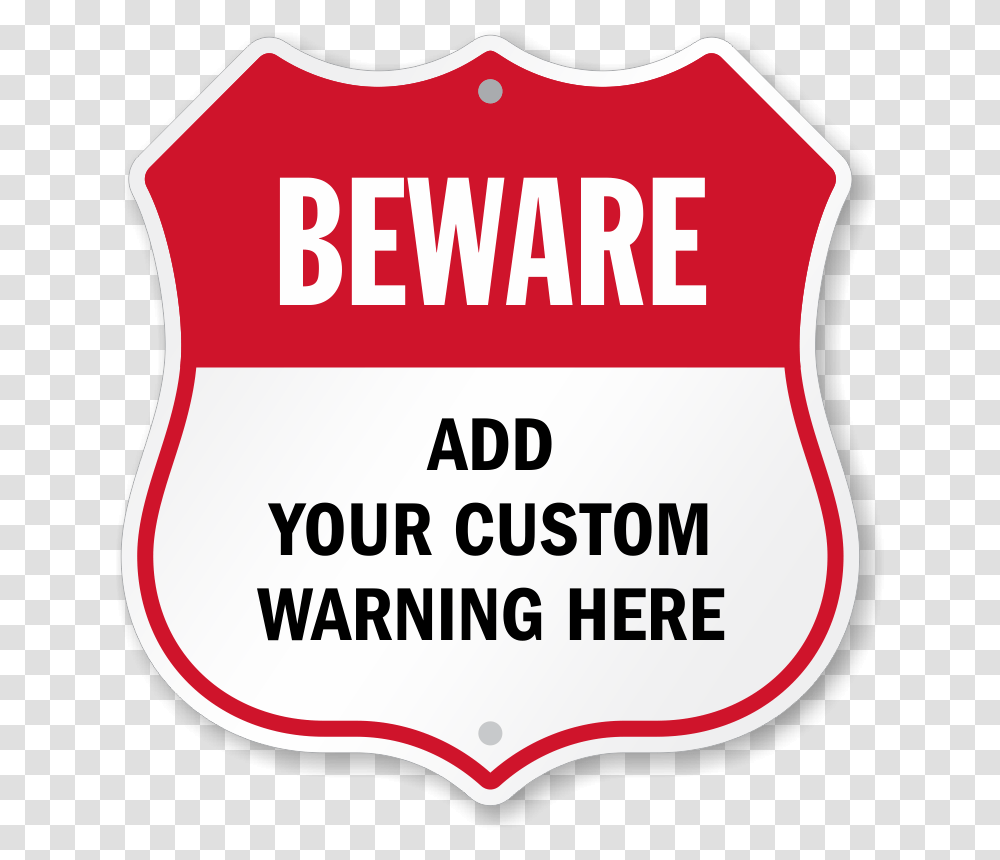 Add Your Warning Here Custom Beware Shield Sign Blank Attention Sign, First Aid, Label Transparent Png