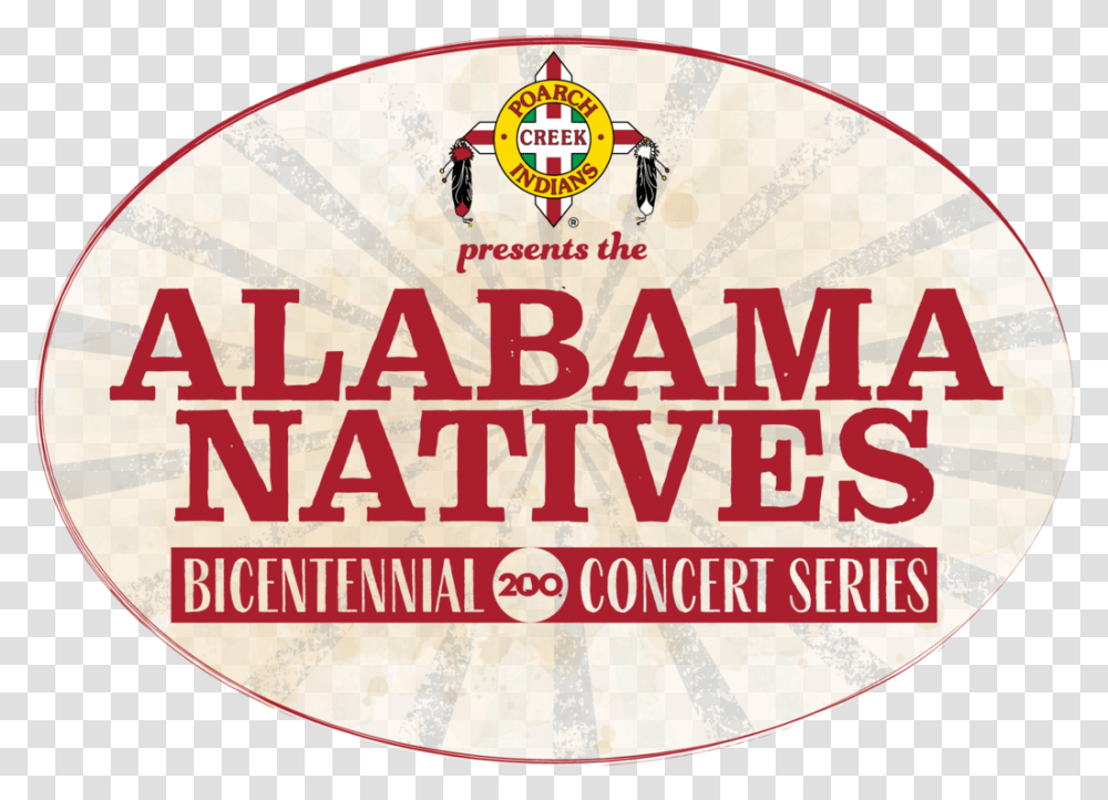 Alabama Natives Bicentennial 200 Concert Series Poarch Band Of Creek Indians, Label, Sticker, Leisure Activities Transparent Png