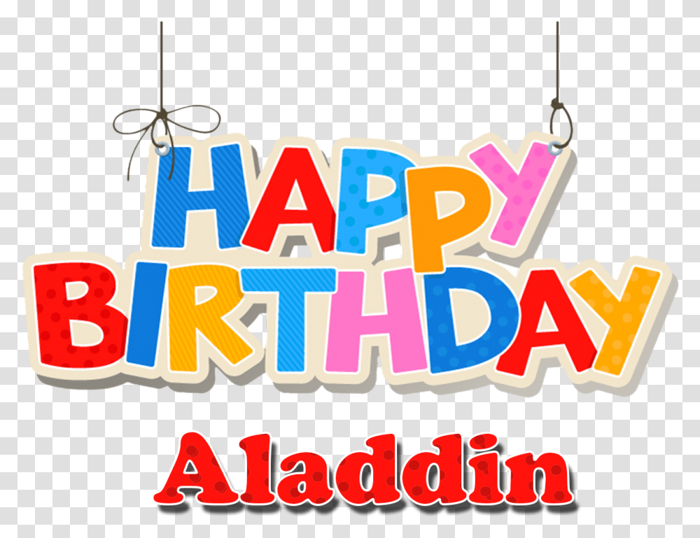 Aladdin Aladdin Happy Birthday Neha Logo Happy Birthday Gunnu, Text, Label, Alphabet, Word Transparent Png
