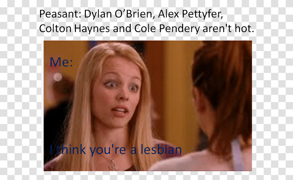 Alex Pettyfer Colton Haynes And Dylan O Brien Think You're A Lesbian, Face, Person, Female, Woman Transparent Png