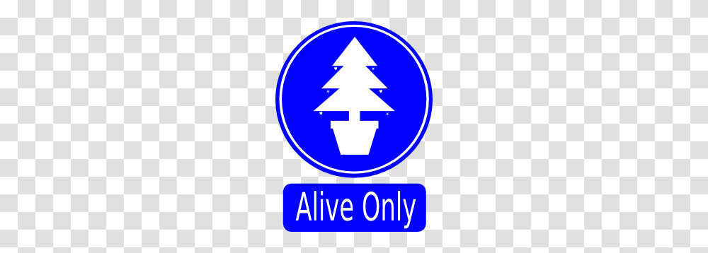 Alive Only Clip Art, Sign, Road Sign, Logo Transparent Png