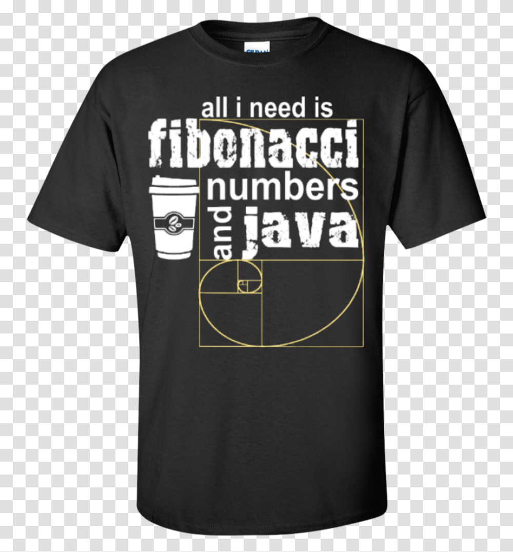 All I Need Is Fibonacci Numbers And Java T Shirt, Apparel, T-Shirt, Person Transparent Png