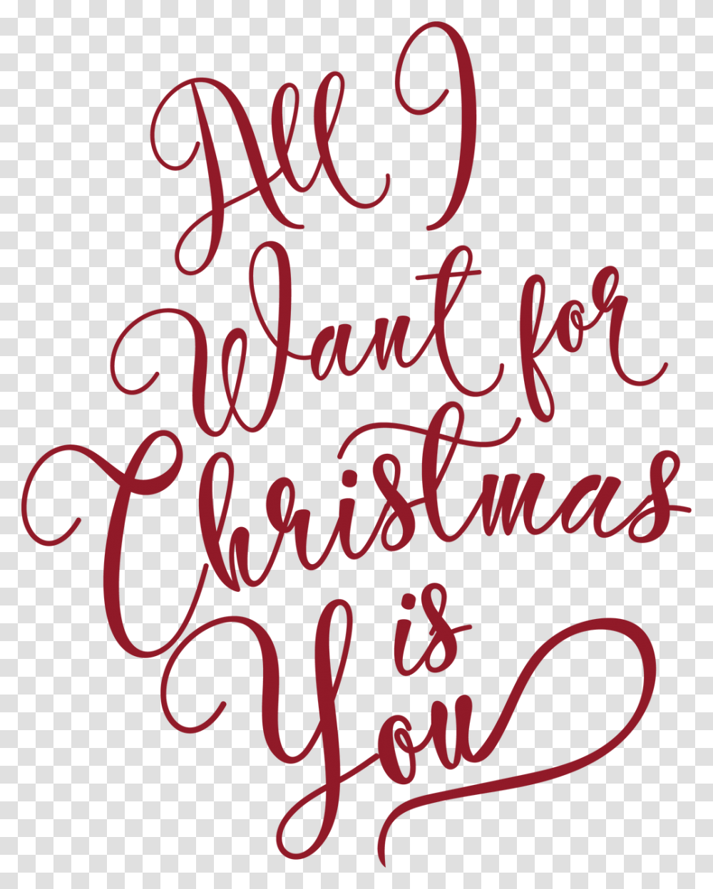 All I Want For Christmas Is You Svg Cut File Calligraphy, Handwriting, Poster, Advertisement Transparent Png