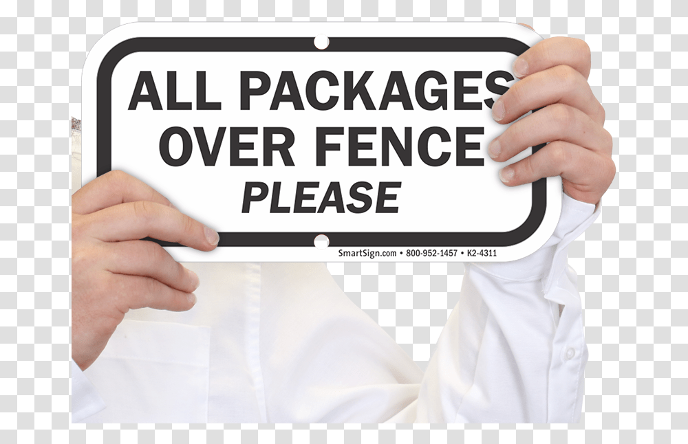 All Packages Over Fence Please Sign Signage, Person, Hand, Face Transparent Png