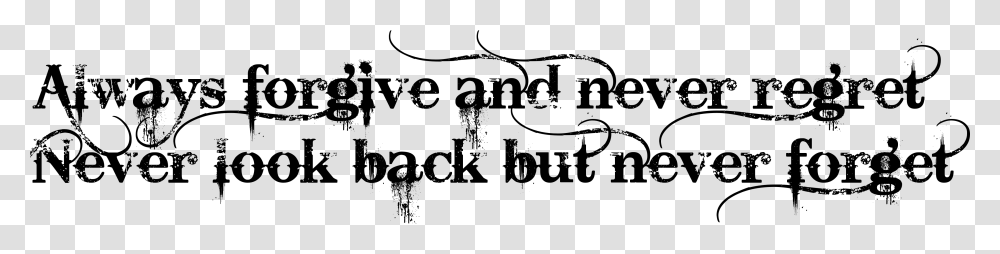 Always Forgive And Never Quotes Forgive But Never Forget Tattoo, Gray, World Of Warcraft Transparent Png