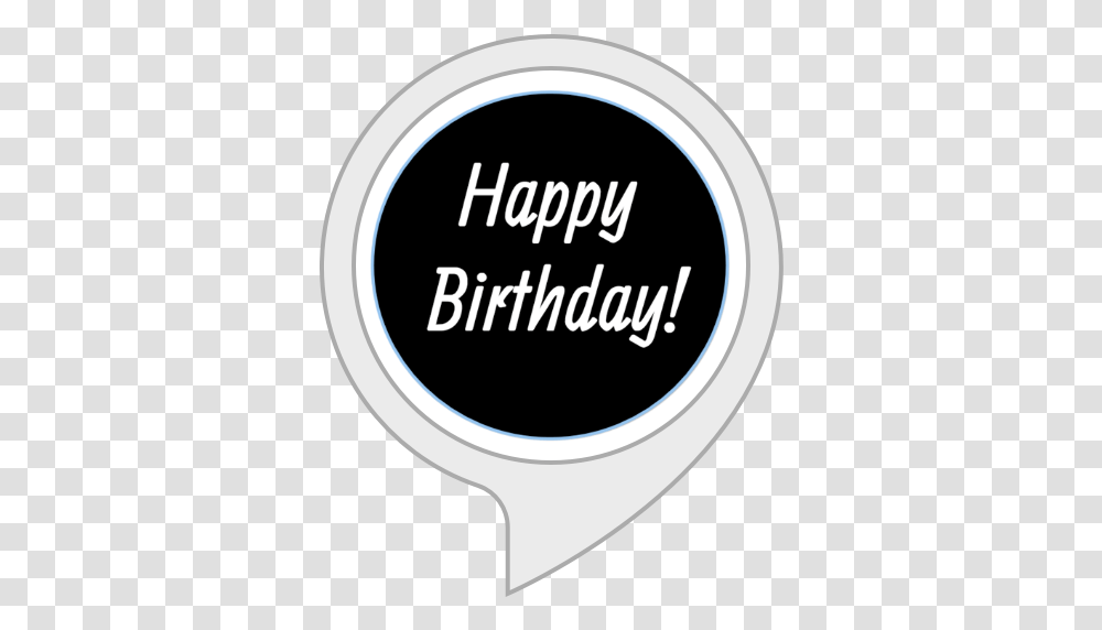 Amazoncom Happy Birthday Alexa Skills Circle, Label, Text, Symbol, Logo Transparent Png