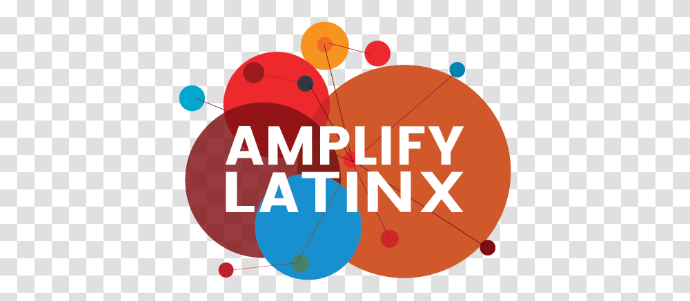 Amplify Latinx Amplify Latinx, Text, Graphics, Art, Outdoors Transparent Png
