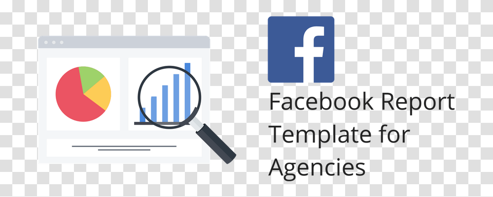 An Example Facebook Report Template For Report Facebook Ad Template, Magnifying, Text Transparent Png