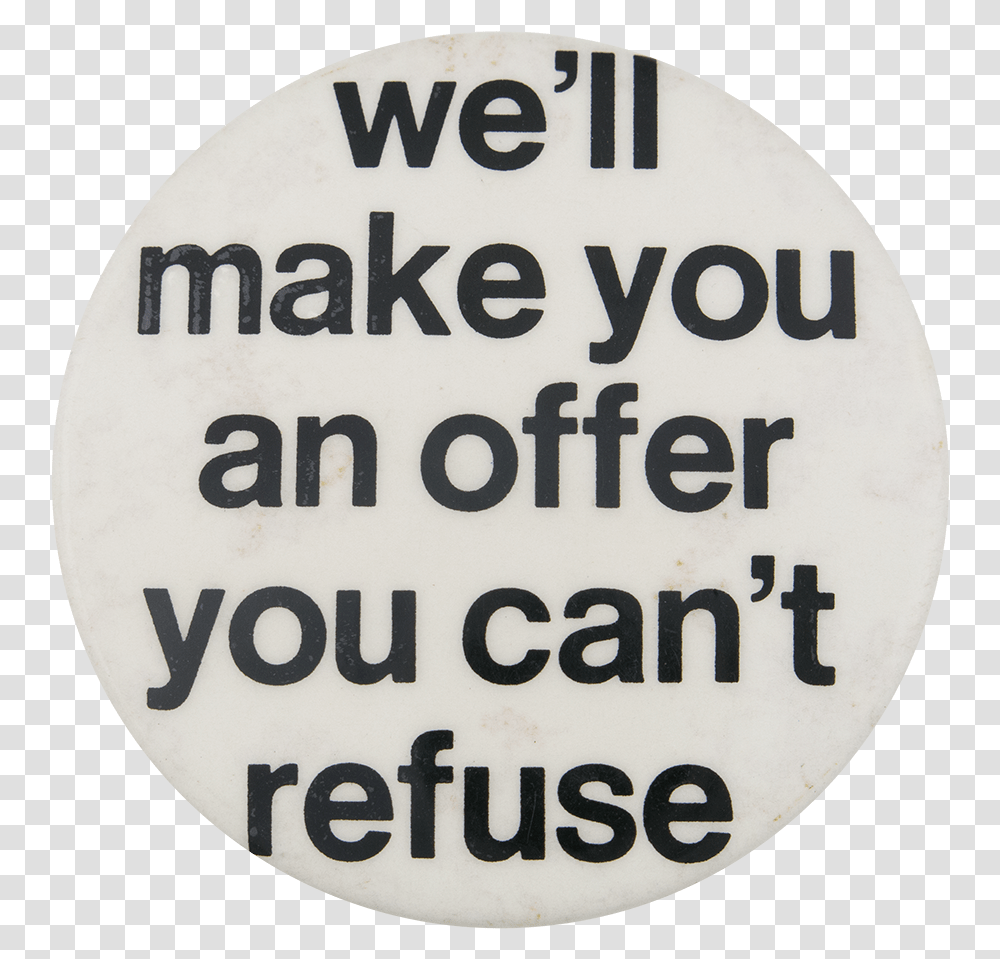 An Offer You Can't Refuse Social Lubricators Button Paige Duke, Label, Word, Sticker Transparent Png