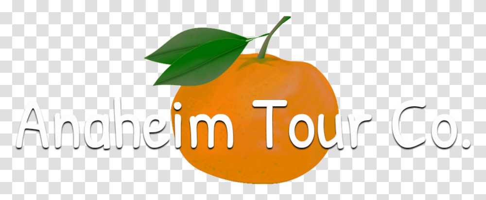 Anaheim Tour Company La Hollywood And Orange County Clip Art, Plant, Fruit, Food, Citrus Fruit Transparent Png