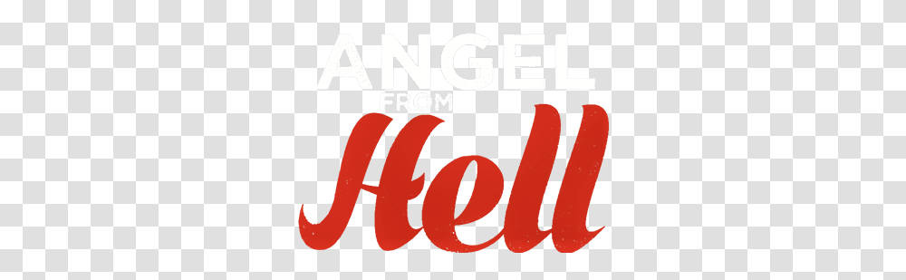 Angel From Hell Return Date, Word, Beverage, Drink Transparent Png