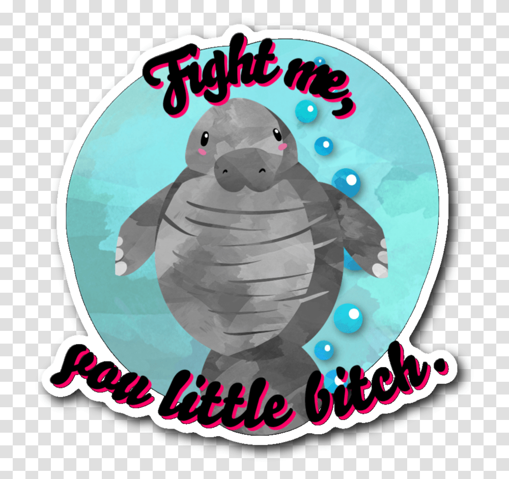 Angry Manatee Says Fight Me You Little Btch Sticker 3x3 Fight Me You Little Bitch Manatee, Label, Text, Bird, Animal Transparent Png