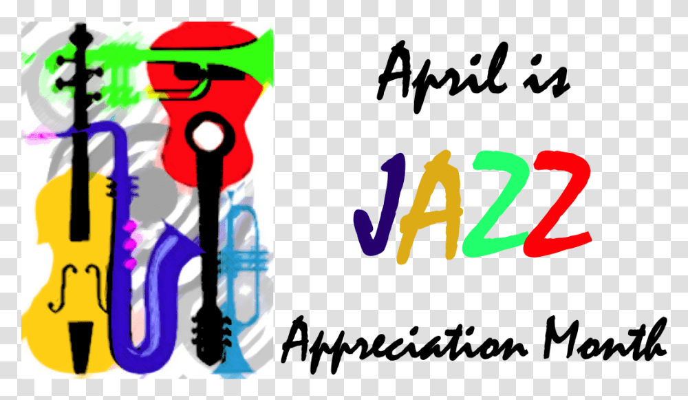 April Is Jazz Appreciation Month Clipart Jazz Appreciation Granada, Apparel, Alphabet Transparent Png