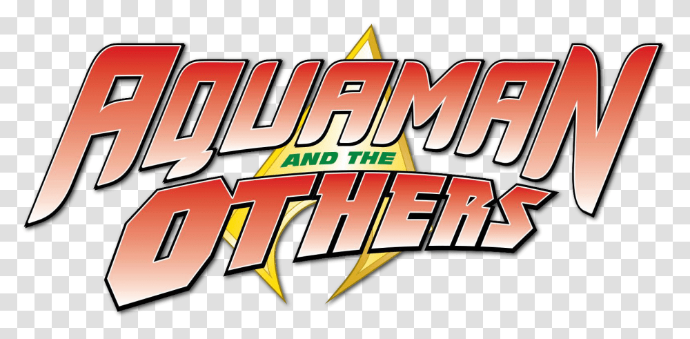 Aquaman And The Others Logo Aquaman And The Others Logo, Text, Outdoors, Urban, Graphics Transparent Png