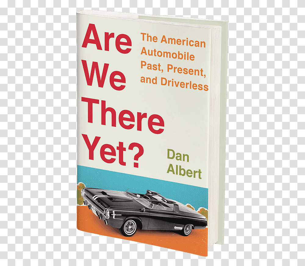 Are We There Yet By Dan Albert Convertible, Car, Vehicle, Transportation, Poster Transparent Png