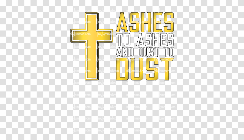Ashes To And Dust Cross, Text, Flyer, Poster, Paper Transparent Png