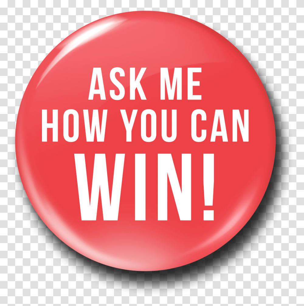 Ask Me How You Can Win The Badge Works Win This Cine Canal Nuevo, Word, Label, Face Transparent Png
