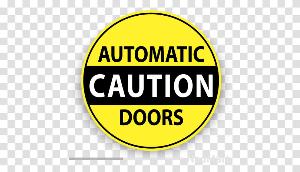 Automatic Door Caution Sign Sticker Decal Circle, Text, Label, Word, Symbol Transparent Png