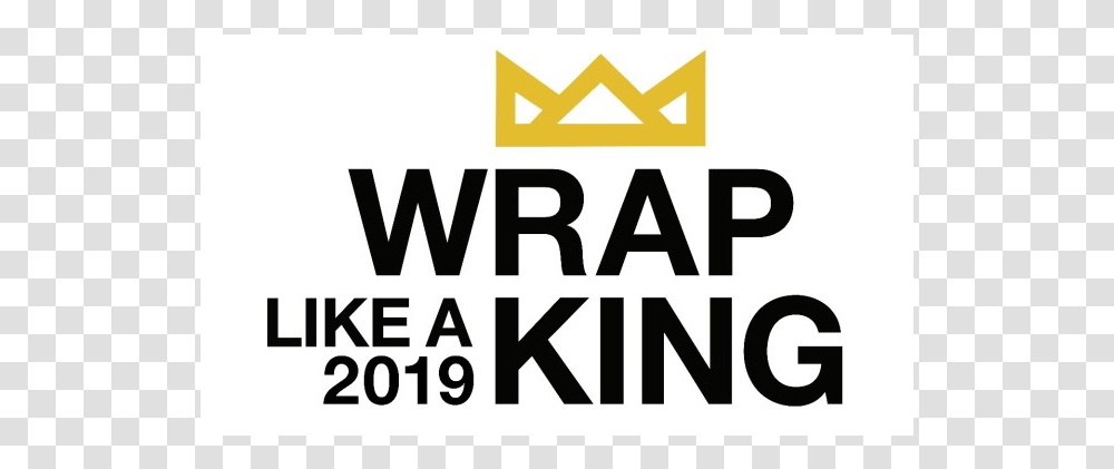 Avery Dennison Wrap Like A King Wrap Like A King 2019 Logo, Label, Word, Car Transparent Png