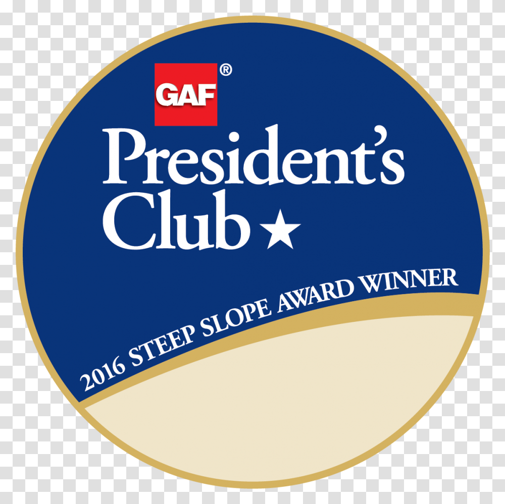 Axis Roof And Gutter Receives Gaf S Prestigious 2017 Gaf Presidents Club Steep Slope, Label, Sticker, Logo Transparent Png