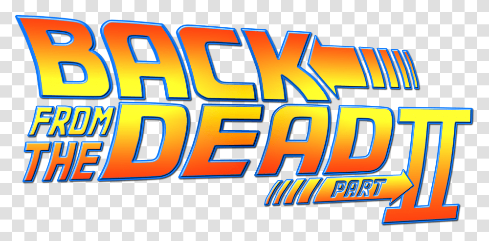 Back From The Dead Back To The Future, Word, Urban, Plant Transparent Png
