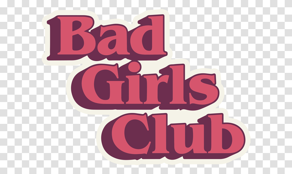 Bad Girls Club Bad Girls Club Font, Label, Word, Alphabet Transparent Png