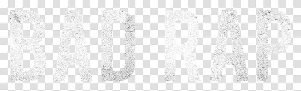 Bad Rap, Number, Alphabet Transparent Png