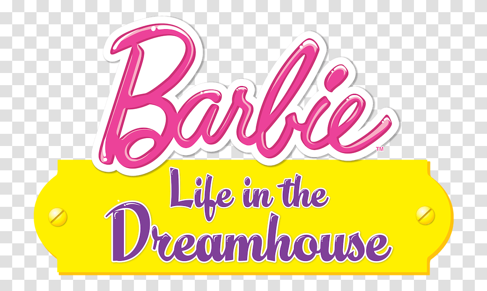 Barbie Life In The Dreamhouse Graphic Design, Label, Flyer, Poster Transparent Png